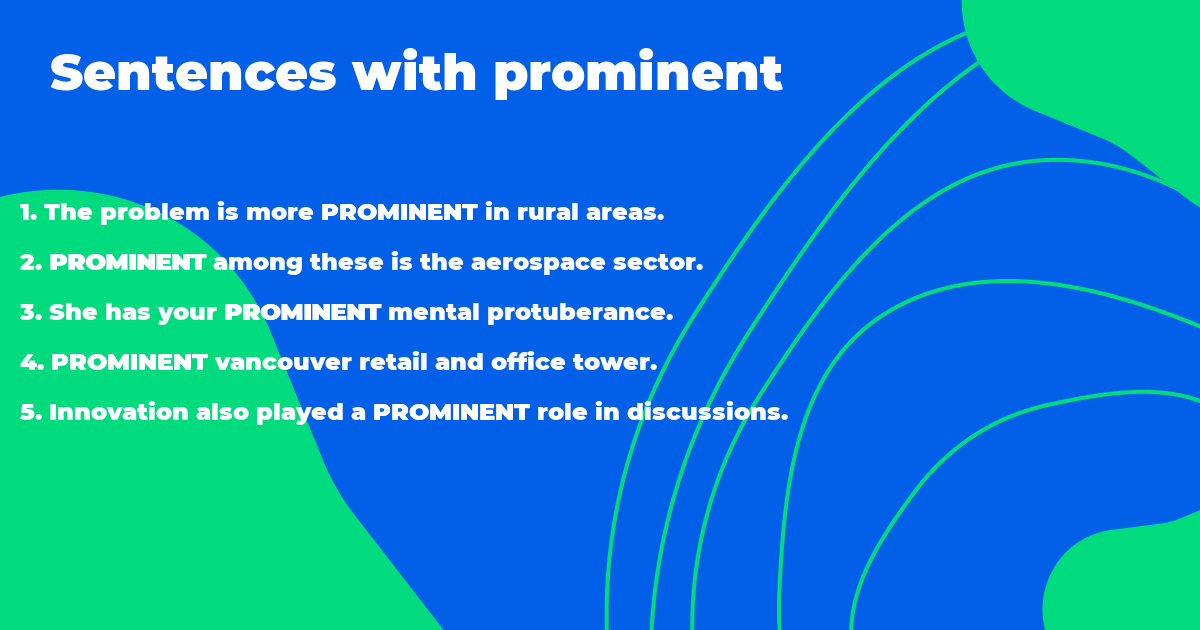 how-to-use-prominent-in-a-sentence-examples
